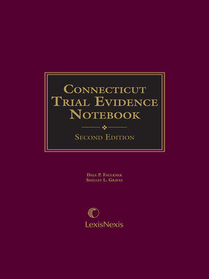 cover image of Connecticut Trial Evidence Notebook